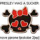 Presley Was A Sucker : Nove Pjesme Tjeskobe 2